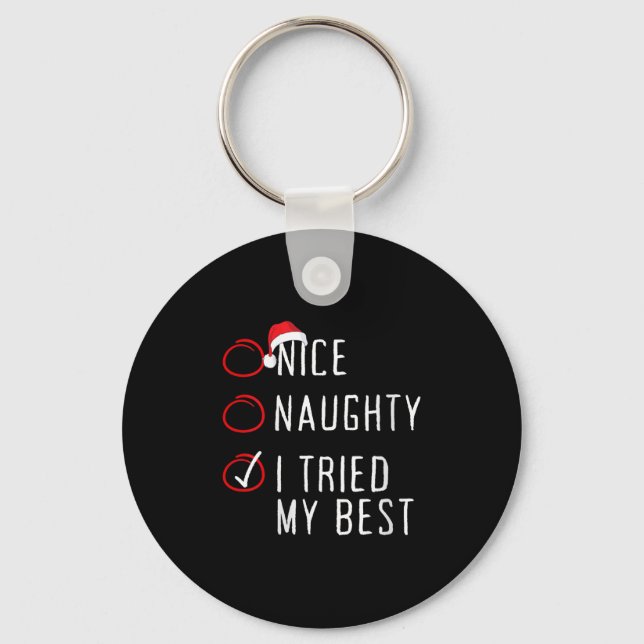Porte-clés Womens Nice Naughty I Tried My Christmas List Xmas (Recto)