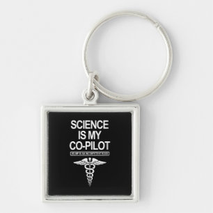 Porte-clés Womens Science Est Mon Co-Pilote Drôle Cadeau