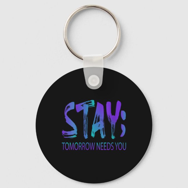 Porte-clés Womens Stay Tomorrow Needs You Suicide Prevention  (Recto)