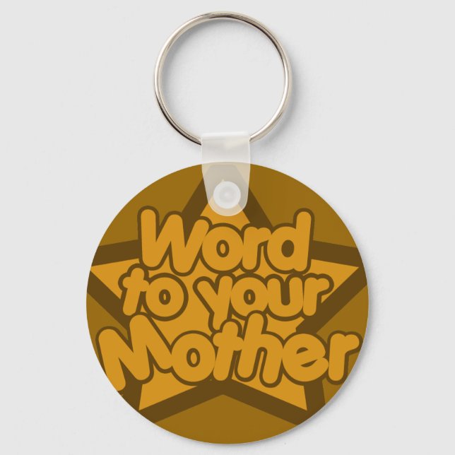 Porte-clés Word to your mother (Recto)