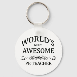 Porte-clés World's Most Awesome PE Teacher
