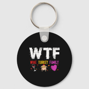 Porte-clés Wtf Vin Turquie Famille Chemise Drôle Thanksgiving