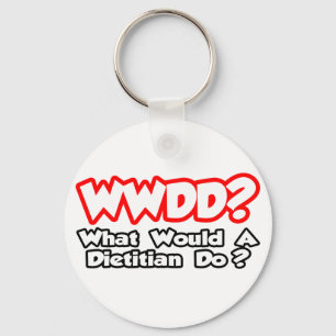 Porte-clés WWDD...What Would a Dietitian Do?