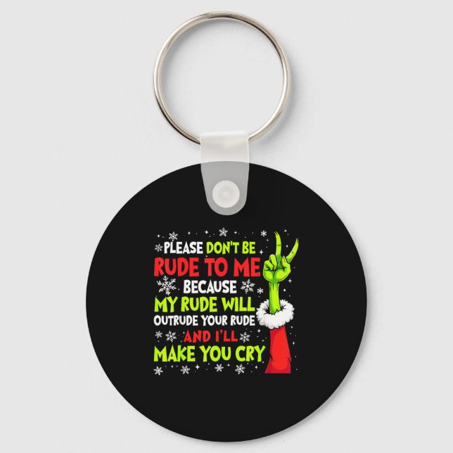 Porte-clés Xmas Please Don't Be Rude To Me Because My Rude Wi (Recto)