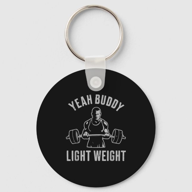 Porte-clés Yeah Buddy Light Weight Bodybuilding Gym Weightlif (Recto)