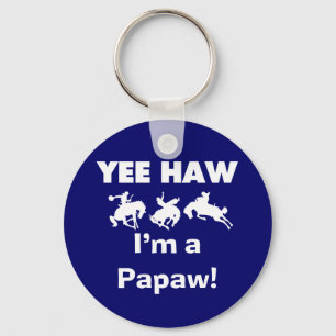 Porte-clés Yee Haw Je suis un T-shirts et cadeaux Papaw