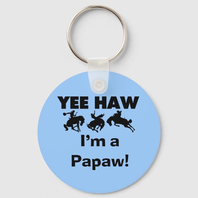 Porte-clés Yee Haw Je suis une Papaw Tshirts and Gifts (Recto)