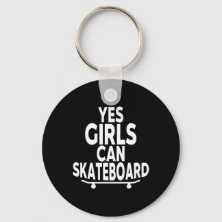 Porte-clés Yes Girls Can Skateboard - Funny Skateboarding 