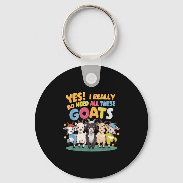 Porte-clés Yes I Really Do Need All These Goats Farm Animal L (Recto)