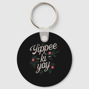 Porte-clés Yippee Ki-yay Noël drôle 