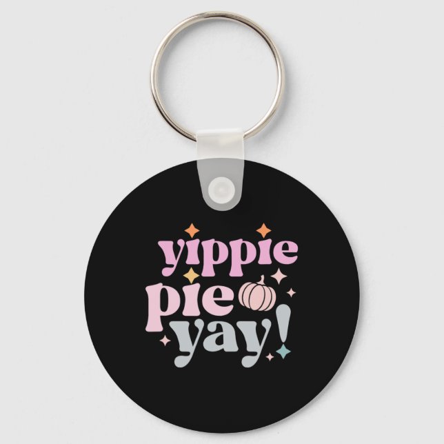 Porte-clés Yippee Yippie Pie Yay Retro les années 70 Funny Fa (Recto)