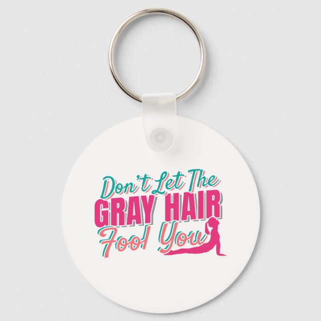 Porte-clés Yoga - Funny Elderly Senior Gray Hair Quote (Recto)