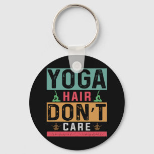 Porte-clés Yoga Lover Les Cheveux De Yoga Ne S'En Soucie Pa
