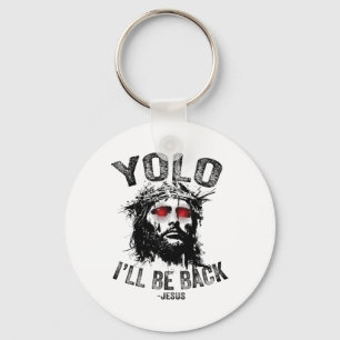 Porte-clés Yolo Je serai de retour Jésus Résurrection Chrétie