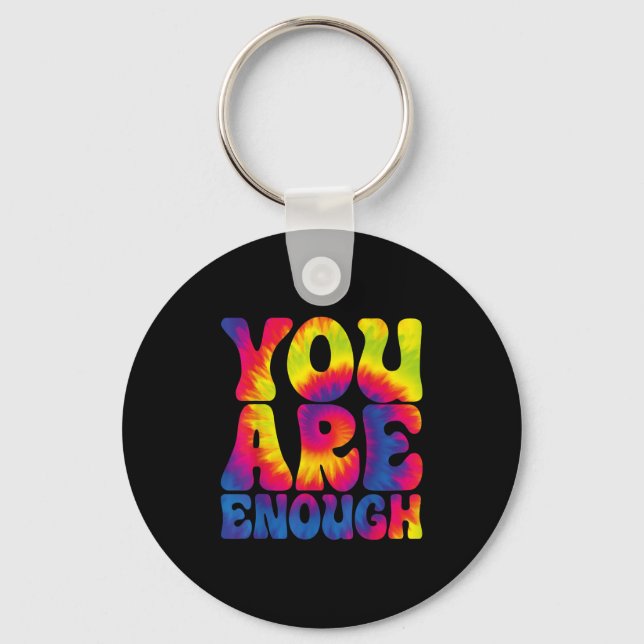 Porte-clés You Are Enough Funny Motivational Tie Dye  (Recto)