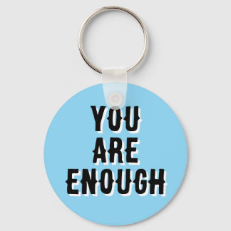 Porte-clés You Are Enough – Inspirational Quote blue