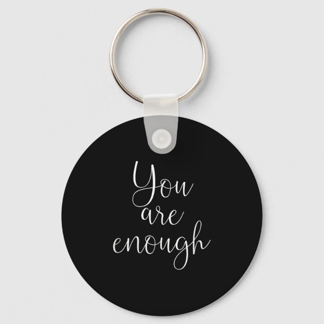 Porte-clés You Are Enough Quote Motivational Saying Sitivity  (Recto)