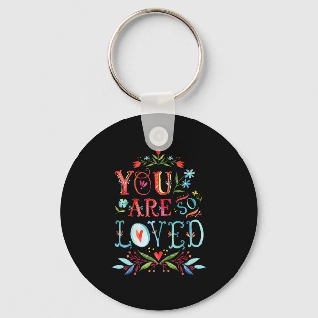 Porte-clés You Are So Loved Motivational Quote  (Recto)