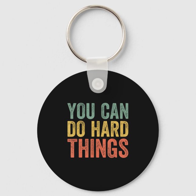 Porte-clés You Can Do Hard Things Shirt For Teachers Motivati (Recto)