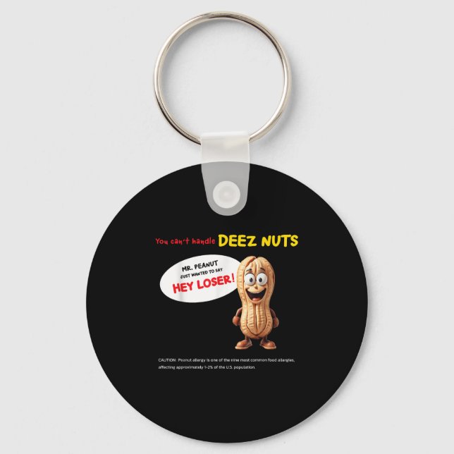 Porte-clés You Can't Handle Deez Nuts, Funny , Peanut Allergy (Recto)