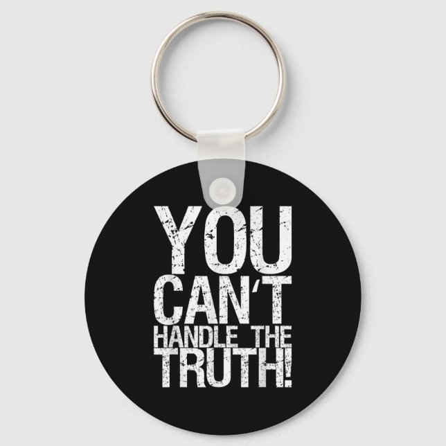 Porte-clés You Can't Handle The Truth!  (Recto)
