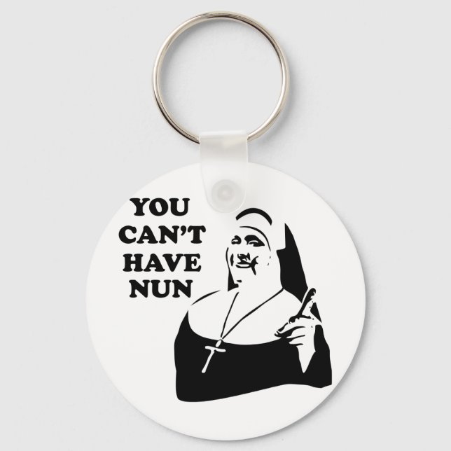 Porte-clés You Can't Have Nun (Recto)