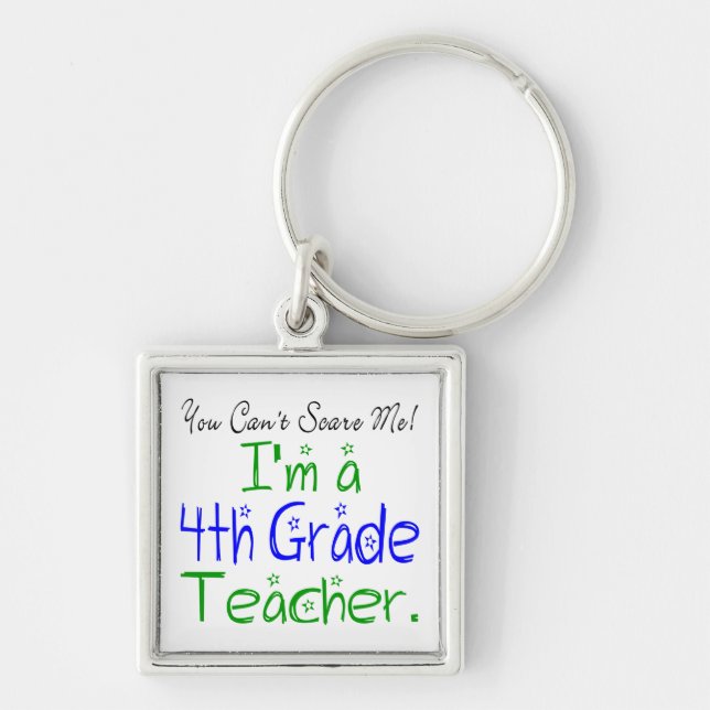 Porte-clés You Can't Scare Me Funny Fourth Grade Teacher (Devant)