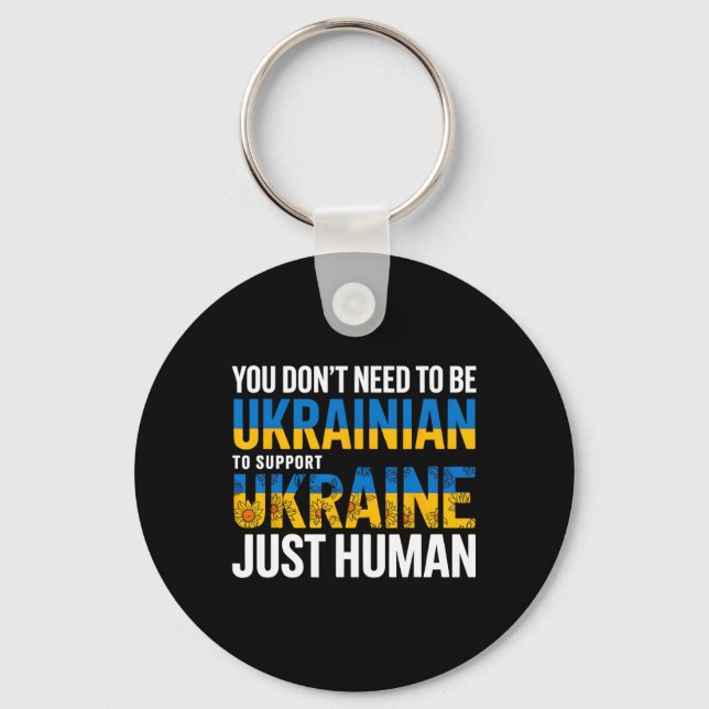 Porte-clés You Don’t Need To Be Ukrainian To Support Ukraine  (Recto)