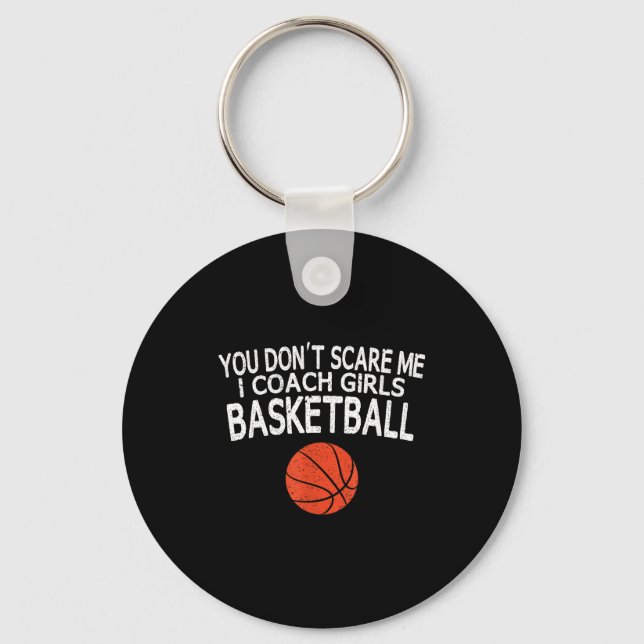 Porte-clés You Don't E Me I Coach Girls Basketball Gift Tee  (Recto)
