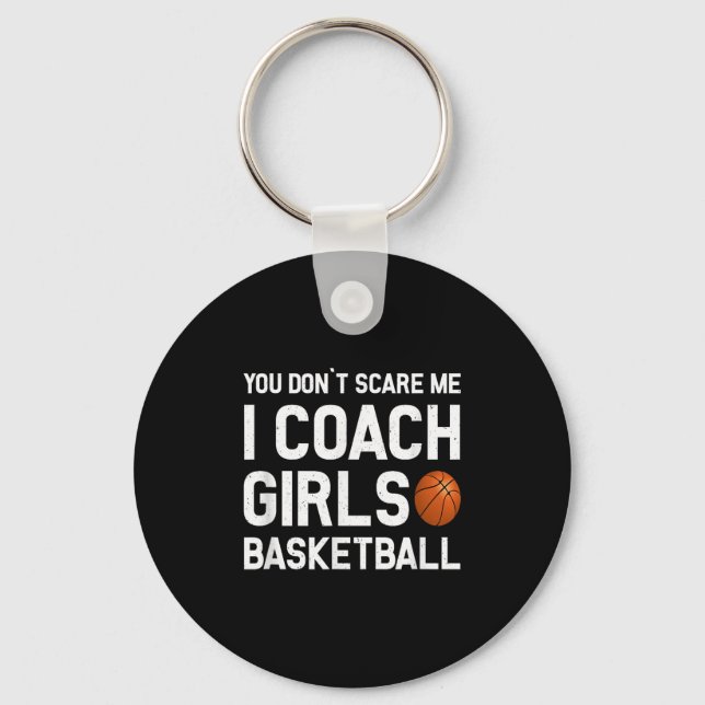 Porte-clés You Don't E Me I Coach Girls Basketball Shirt Srt  (Recto)