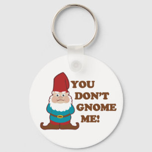 Porte-clés You Dont Gnome Me!