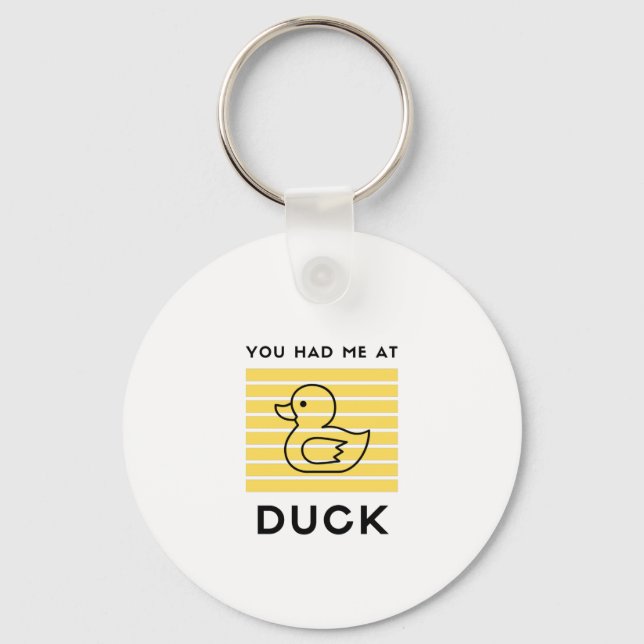 Porte-clés You had me at duck (Recto)