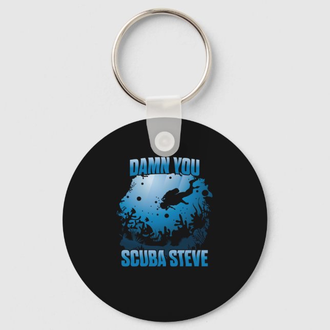 Porte-clés You Scuba Steve Diving Ocean Funny Cadeau (Recto)