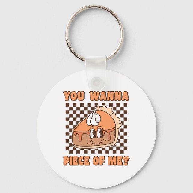 Porte-clés You Wanna Piece Of Me Groovy Pumpkin Pie Funny Tha (Recto)