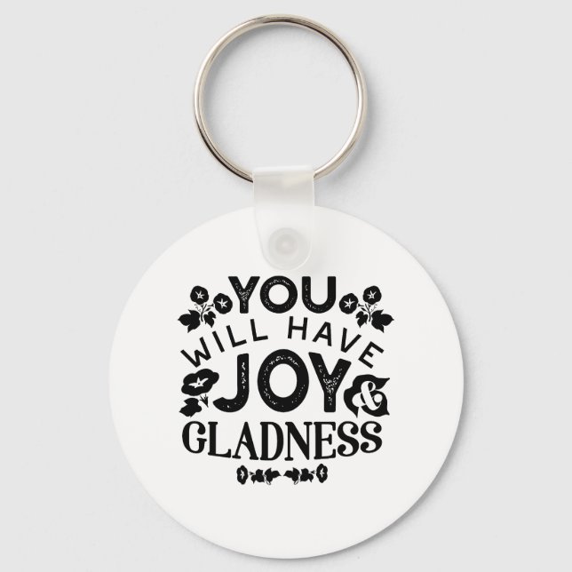 Porte-clés You Will Have Joy and Gladness Inspirational Quote (Recto)