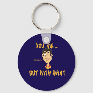 Porte-clés You Win... But With What?