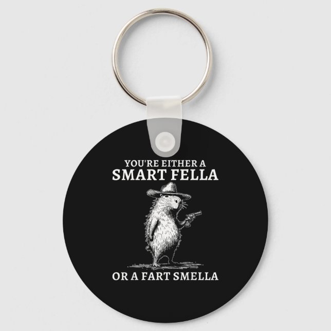 Porte-clés You're Either A Smart Fella Or A Fart Smella Funny (Recto)