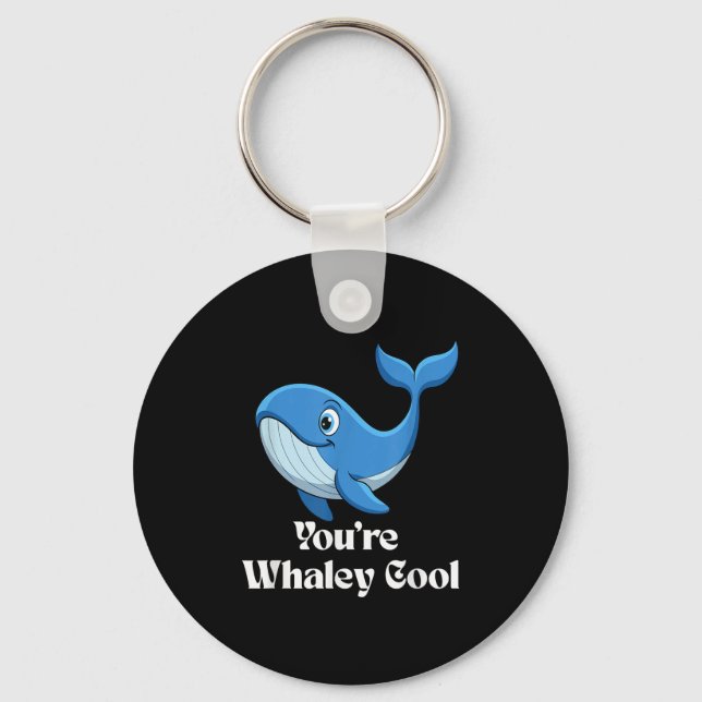 Porte-clés You're Whaley Cool Whale Men Women Kids  (Recto)