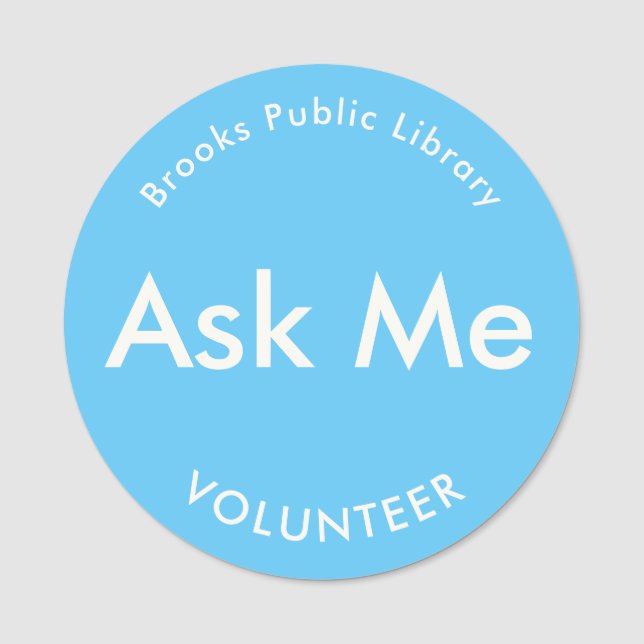 Porte-nom Bleu me demander boutons pour bénévoles magnétique (Devant)