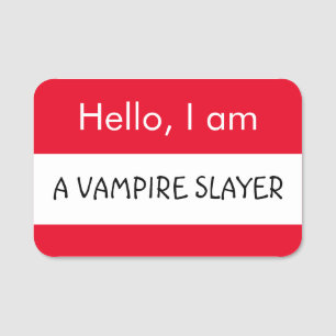 Porte-nom Bonjour... Tueur de Vampire