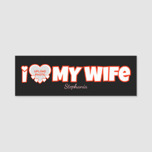 Porte-nom Custom I Love My Wife - Ajouter Nom & Photo