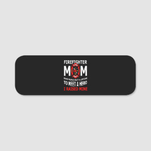 Porte-nom Pompier Firefighter Maman Quelques personnes