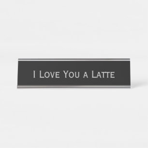 Porte-nom Pour Bureau Argent noir "je t'aime calembour drôle d'un latte