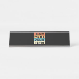 Porte-nom Pour Bureau BBQ   BBQ Fumeur Ceci Est Mon Cadeau Fumeur De Via