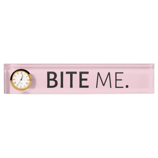 Porte-nom Pour Bureau BITE ME passive agressif sarcasme stupide blague (Devant)