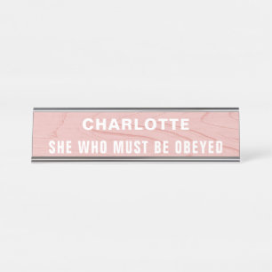 Porte-nom Pour Bureau Elle Qui Doit Être Obéi Drôle Nouveauté