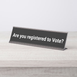 Porte-nom Pour Bureau Es-tu inscrit pour voter ?