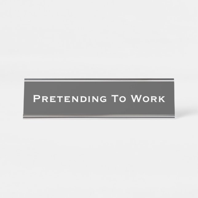 Porte-nom Pour Bureau Faire semblant de travailler  (Devant)