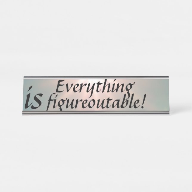 Porte-nom Pour Bureau Fun Tout est Figureoutable! (Devant)