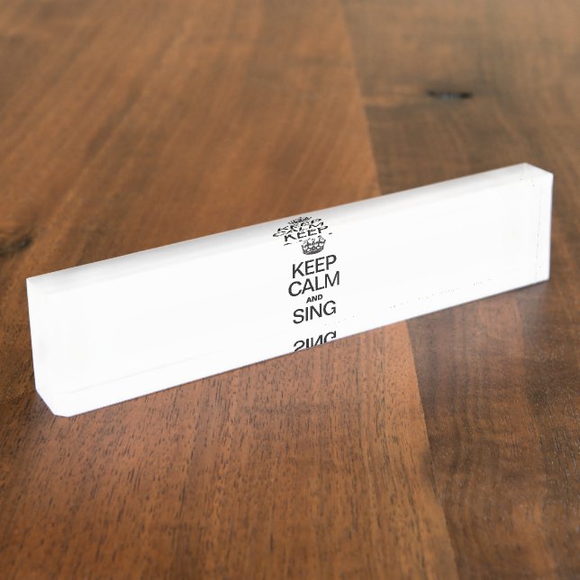 PORTE-NOM POUR BUREAU GARDER CALME ET CHANTER (Taille)